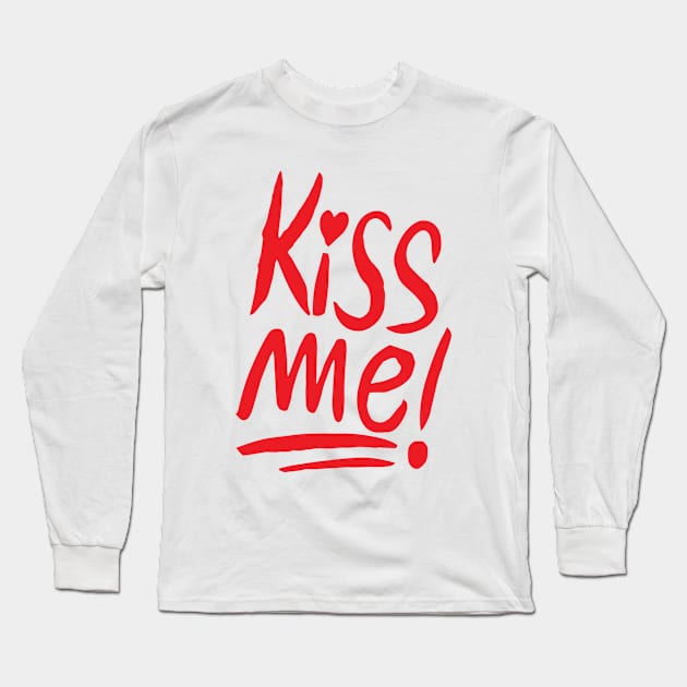 Kiss Me Long Sleeve T-Shirt by JevLavigne